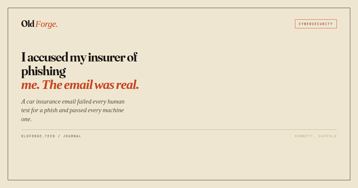 I accused my insurer of phishing me. The email was real.